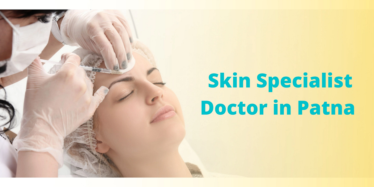 Best Skin Specialist Doctor in Patna 
